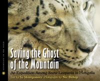 Book Cover for Saving the Ghost of the Mountain by Sy Montgomery, Nic Bishop