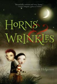 Book Cover for Horns and Wrinkles by Joseph Helgerson