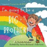 Book Cover for I'm Going to Be a BIG BROTHER! by Nicolette McFadyen