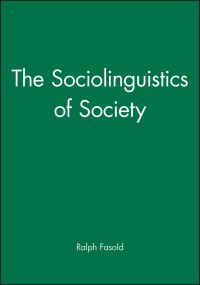 Book Cover for The Sociolinguistics of Society by Ralph W Fasold