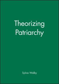 Book Cover for Theorizing Patriarchy by Sylvia Walby