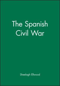 Book Cover for The Spanish Civil War by Sheelagh M Ellwood