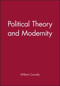 Book Cover for Political Theory and Modernity by William E Connolly