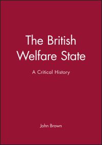 Book Cover for The British Welfare State by John Brown