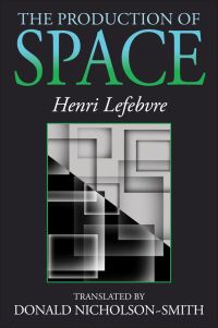 Book Cover for The Production of Space by Henri Lefebvre