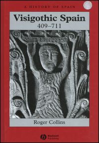 Book Cover for Visigothic Spain, 409-711 by Roger Collins