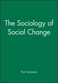 Book Cover for The Sociology of Social Change by Piotr Sztompka