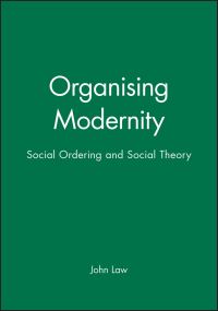 Book Cover for Organising Modernity by John Law