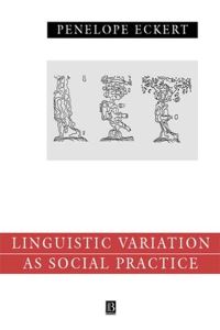 Book Cover for Linguistic Variation as Social Practice by Penelope Eckert