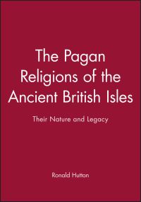 Book Cover for The Pagan Religions of the Ancient British Isles by Ronald Hutton