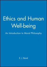 Book Cover for Ethics and Human Well-Being by E J Bond