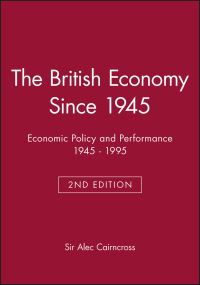 Book Cover for The British Economy Since 1945 by Alec Cairncross