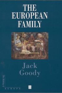 Book Cover for The European Family by Jack Goody