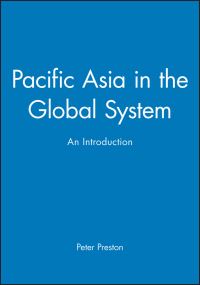 Book Cover for Pacific Asia in the Global System by P W Preston