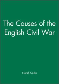 Book Cover for The Causes of the English Civil War by Norah Carlin