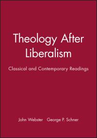 Book Cover for Theology After Liberalism by John Webster, George P Schner