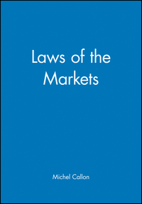 Book Cover for The Laws of the Markets by Michel Callon