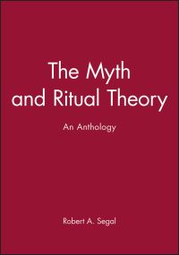Book Cover for The Myth and Ritual Theory by Robert A Segal