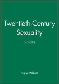 Book Cover for Twentieth-Century Sexuality by Angus McLaren