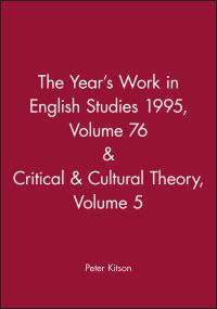Book Cover for The Year's Work in English Studies 1995, Volume 76 & Critical & Cultural Theory Volume 5 by Peter Kitson