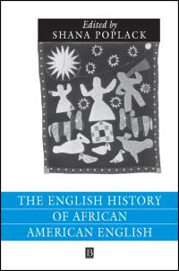 Book Cover for The English History of African American English by Shana Poplack
