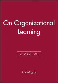 Book Cover for On Organizational Learning by Chris Argyris