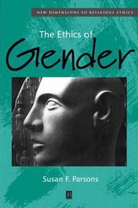 Book Cover for The Ethics of Gender by Susan Frank Parsons