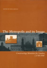 Book Cover for The Metropolis and Its Image by Dana Arnold