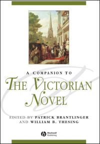Book Cover for A Companion to the Victorian Novel by Patrick Brantlinger, William B Thesing