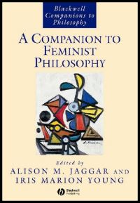 Book Cover for A Companion to Feminist Philosophy by Alison M Jaggar, Iris Marion Young