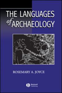 Book Cover for The Languages of Archaeology by Rosemary A Joyce, Robert W Preucel