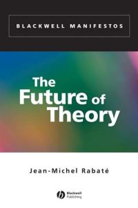 Book Cover for The Future of Theory by JeanMichel Rabaté