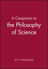 Book Cover for A Companion to the Philosophy of Science by W H NewtonSmith