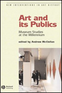 Book Cover for Art and Its Publics by Andrew McClellan