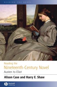 Book Cover for Reading the Nineteenth-Century Novel by Alison Case, Harry E Shaw
