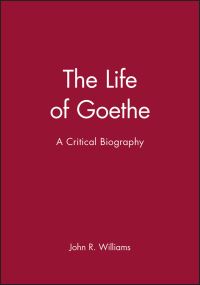 Book Cover for The Life of Goethe by John R Williams
