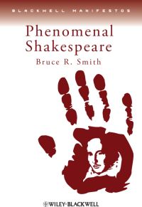 Book Cover for Phenomenal Shakespeare by Bruce R Smith