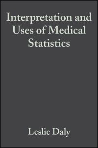Book Cover for Interpretation and Uses of Medical Statistics by Leslie E Daly, Geoffrey J Bourke