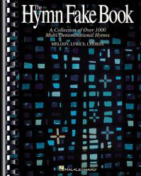 Book Cover for The Hymn Fake Book Over 1000 Multi-Denominational Hymns Songbook Melody, Lyrics and Chords Sheet Music for Church Musicians and Worship C Edition, Hal Leonard Fake Book Series by Hal Leonard Corp