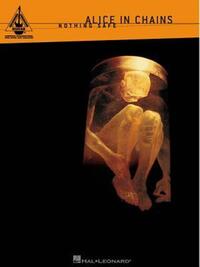 Book Cover for Alice in Chains Nothing Safe Guitar Tab Songbook Guitar Recorded Versions Sheet Music for Electric Guitar Note-For-Note Transcriptions With Lyrics and Chords Grunge Rock Music Book by Jason Robert Brown