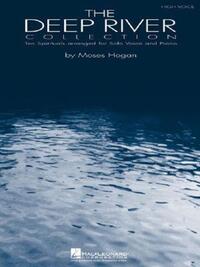 Book Cover for The Deep River Collection by Moses Hogan High Voice Ten Spirituals Arranged for Solo Voice and Piano Sheet Music Songbook African-American Gospel Arrangements for Singers and Performers by Hal Leonard Corp