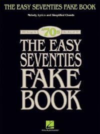 Book Cover for The Easy Seventies Fake Book by Hal Leonard Corp