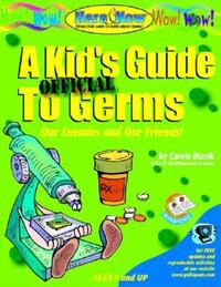 Book Cover for A Kid's Official Guide to Germs by Carole Marsh, Gallopade International