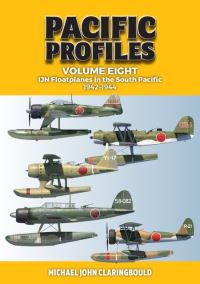 Book Cover for IJN Floatplanes in the South Pacific 1942-1944 by Michael John Claringbould