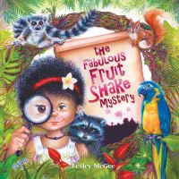 Book Cover for The Fabulous Fruit Shake Mystery by Lesley McGee