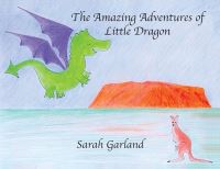 Book Cover for The Amazing Adventures of Little Dragon by Sarah Garland