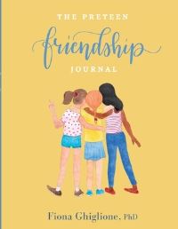 Book Cover for The Preteen Friendship Journal by Fiona Ghiglione