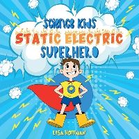 Book Cover for Static Electricity Superhero by Lisa Hoffman