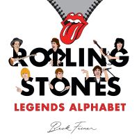 Book Cover for Rolling Stones Legends Alphabet by Beck Feiner, Alphabet Legends, Alphabet Legends