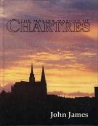 Book Cover for The Master Masons of Chartres by John James